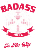 Discover More Badass Than A Mechanic Is His Wife Mechanics T-Shirts