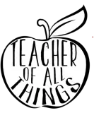 Discover Teacher Of All Things School Teacher Appreciation T-Shirts