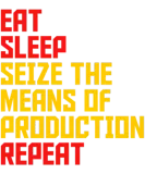 Discover The Means Of Production Communist Quote T-Shirts