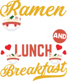 Discover Ramen Dinner Lunch Breakfast Noodle Love Japanese T-Shirts