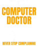 Discover Funny IT Support Quote Computer Doctor T-Shirts