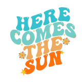 Discover Here Comes The Sun Funny T-Shirts