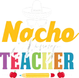 Discover Mexican Teacher Nacho Average Teacher Funny Back T-Shirts
