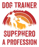 Discover Dog Trainer Because Superhero Is Not A Profession T-Shirts