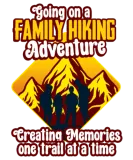 Discover Going On A Family Hiking Adventure T-Shirts
