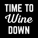 Discover Time To Wine Down Funny Sarcastic Alcohol Quote T-Shirts