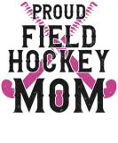 Discover Field Hockey Mom Proud Field T-Shirts