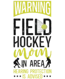 Discover Field Hockey Mom Warning Field T-Shirts