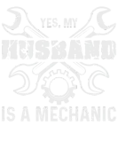 Discover Yes My Husband Is A Mechanic T-Shirts
