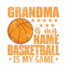 Discover Grandma is my Name Basketball is my Game T-Shirts