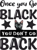 Discover Once You Go Black Cat You Don't Go Back Funny T-Shirts