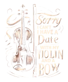 Discover Sorry I Can't I Have A Date With My Violin And A B T-Shirts