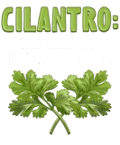 Discover Cilantro The Herb Of Disappointment T-Shirts