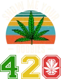 Discover Fun 420 Show Me Herb Weed Marijuana Design T-Shirts