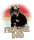 Discover Frenchie Dad French Bulldog Owner T-Shirts