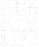 Discover Living That Karate Mom Life Martial Artist T-Shirts