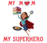 Discover My Mom My Superhero T-Shirts