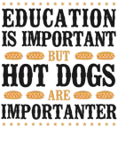 Discover Hot Dog Adult Education Is T-Shirts