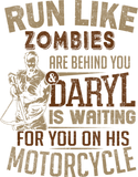 Discover Daryl Dixon - Run like Zombies are behind you T-Shirts