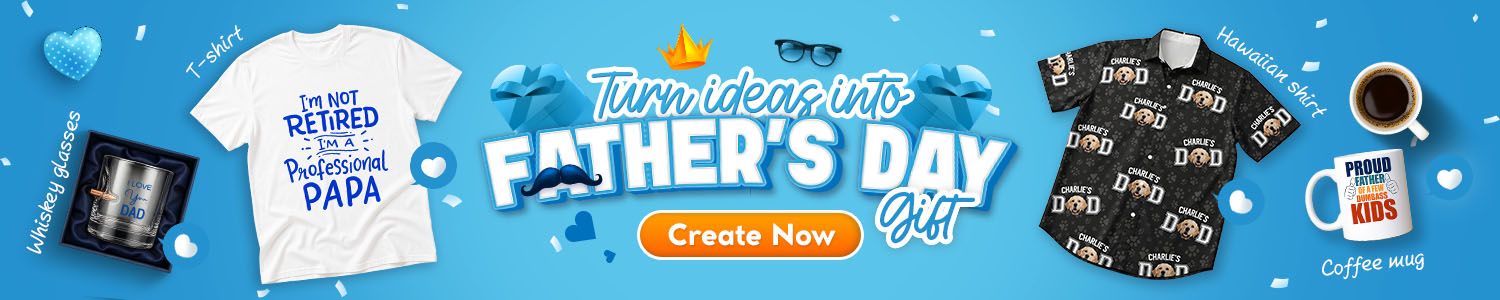 Turn Ideas into Father’s Day Gifts