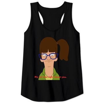 Discover My cat was right about you. - Bobs Burgers - Tank Tops
