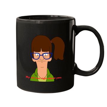 Discover My cat was right about you. - Bobs Burgers - Mugs