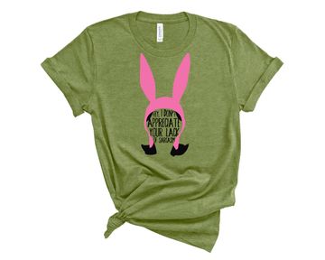 Discover Louise Belcher - Bobs Burgers Fan - Hey, I Don't Appreciate