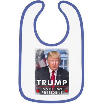 Discover Trump Is Still My President Baby Bib