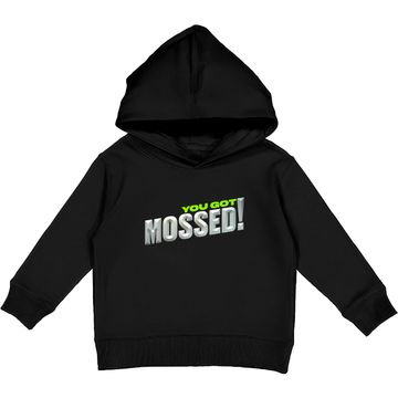 Discover You Got Mossed Kids Pullover Hoodie