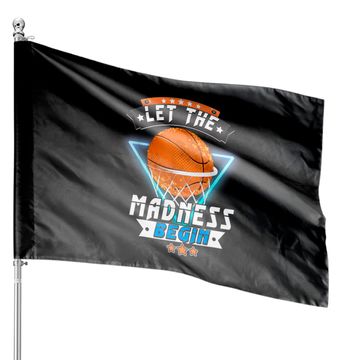 Discover March School Basketball Let the Madness Begin House Flags