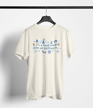 Discover It's a Small World Gives Me Nightmares Disney T-shirt