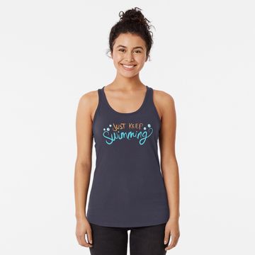 Discover Just Keep Swimming Racerback Tank Top