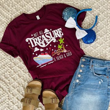 Discover Disney Treasure T-Shirt, Disney Cruise Shirt, Not All Treasure is Silver and Gold T-Shirt