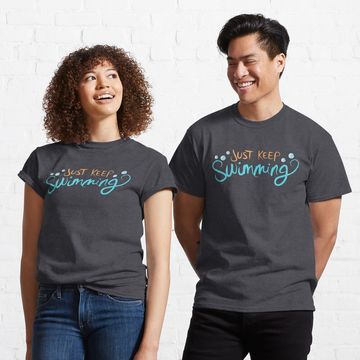 Discover Just Keep Swimming Classic T-Shirt