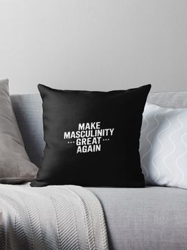Discover Make masculinity great again Pillow