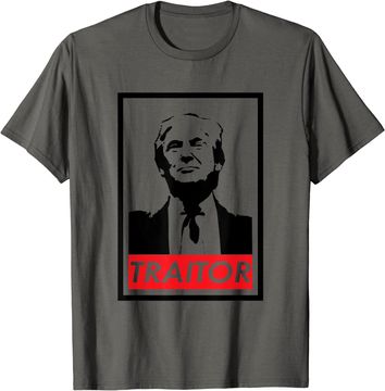 Discover Trump Traitor Presidential Treason Political Anti Trump T-Shirt