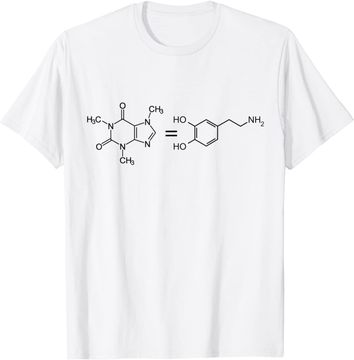 Discover Caffeine equals Happiness Molecule Dopamine Science T Shirt