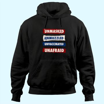 Discover Unmasked Unmuzzled Unvaccinated Unafraid Antimask Design Hoodie