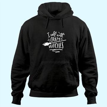 Discover I Roll With Crazy Witches Halloween Hoodie