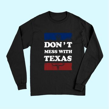 Discover Don't Mess With Texas Long Sleeves