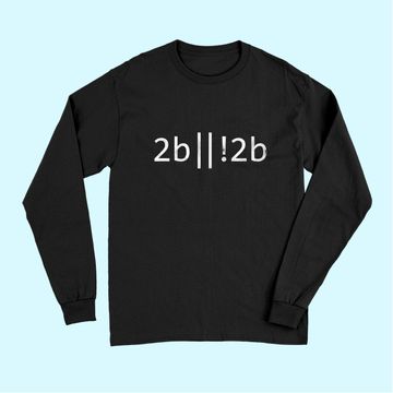 Discover 2b Code Coder Programmer Computer Geek Nerd Developer Long Sleeves