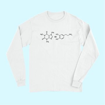 Discover Caffeine equals Happiness Molecule Dopamine Science Long Sleeves