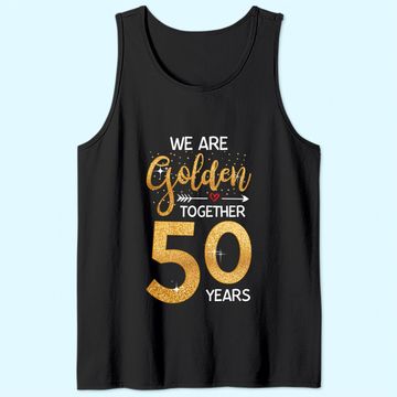 Discover We golden together Romantic Couples 50th Wedding Anniversary Tank Top