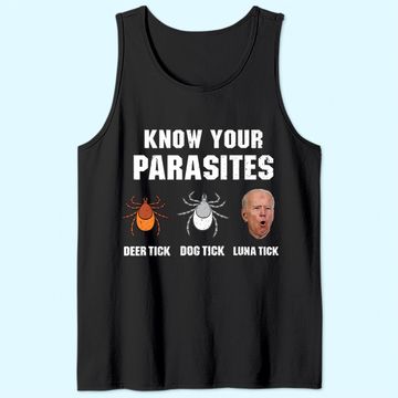 Discover Know Your Parasites Anti Joe Biden Tank Top