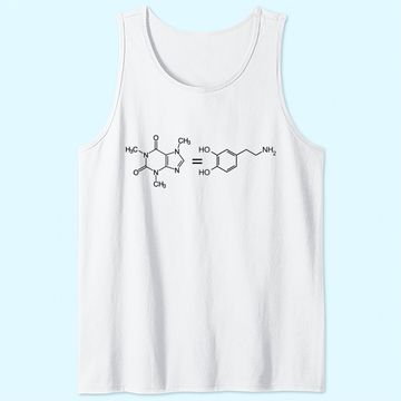 Discover Caffeine equals Happiness Molecule Dopamine Science Tank Top