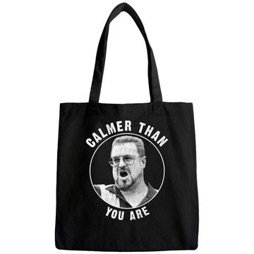Discover The Big Lebowski Calmer Than You Are Tote Bag