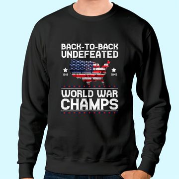 Discover Back-To-Back Undefeated World War Champs Sweatshirt