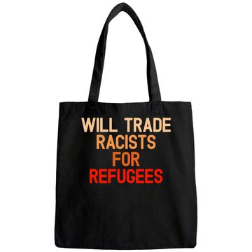 Discover Will Trade Racists For Refugees Anti-Trump Tote Bag