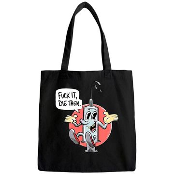 Discover Fuck It Die Then Tote Bag