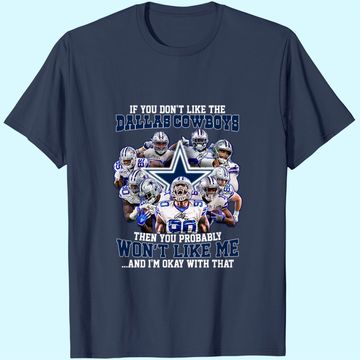 Discover If You Don't Like Dallas Cowboys T-Shirt